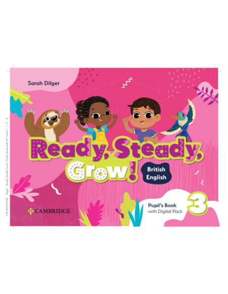 Ready, Steady, Grow! Level 3 Pupil`S Book With Digital Pack British English