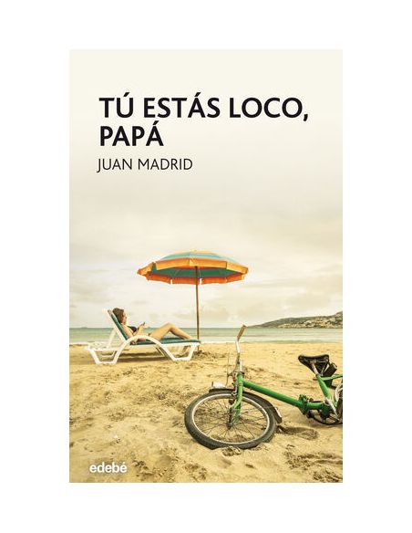 Tú Estás Loco, Papá