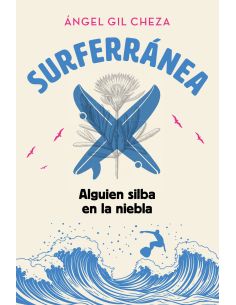 Surferránea 2. Alguien Silba En La Niebla